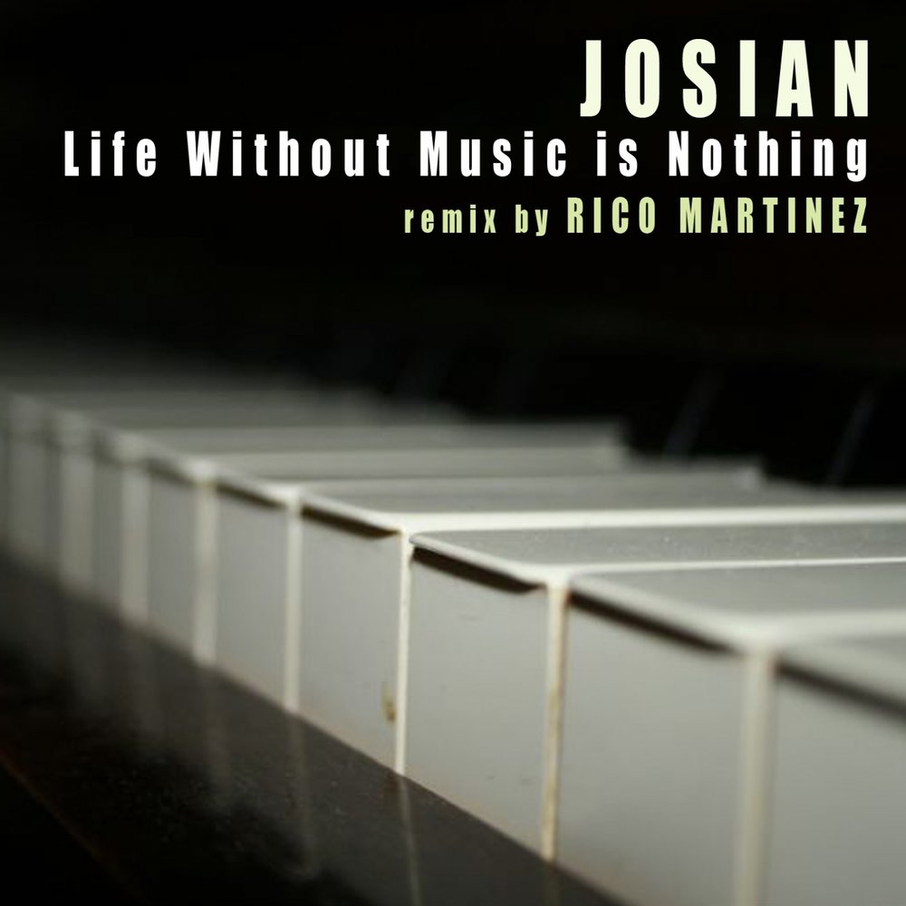 Nothing Music. Music Life. Josian. Music is Life.