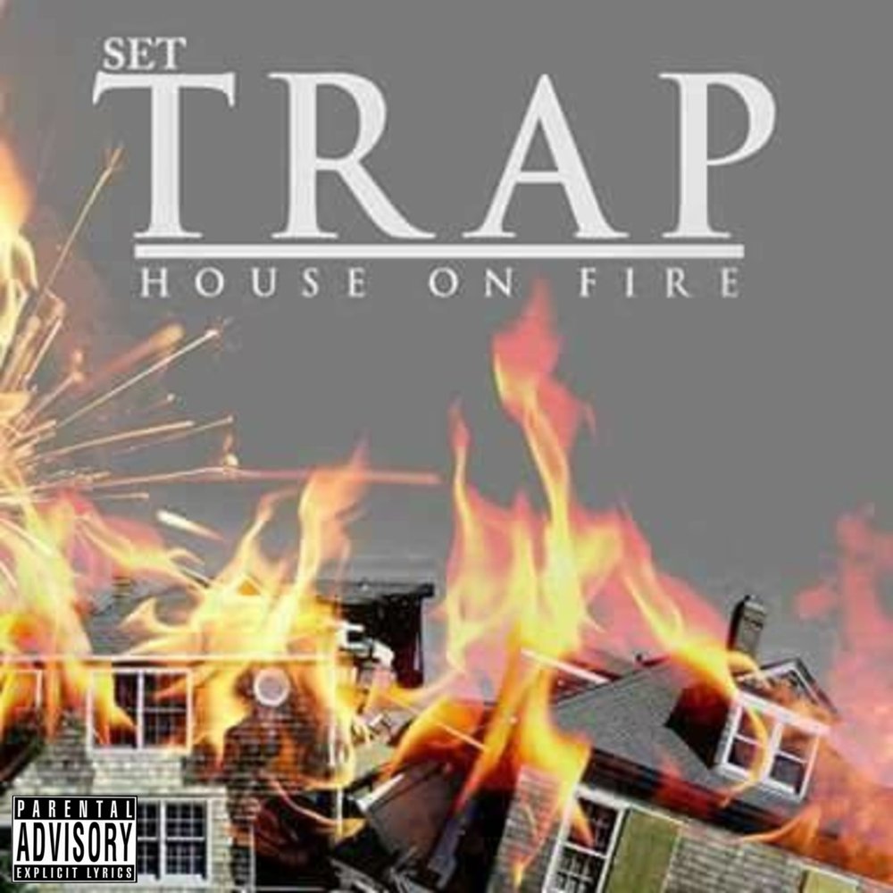 Trap set. House on Fire LP обложка. Setting the Trap. Trap House. Set it all on Fire.