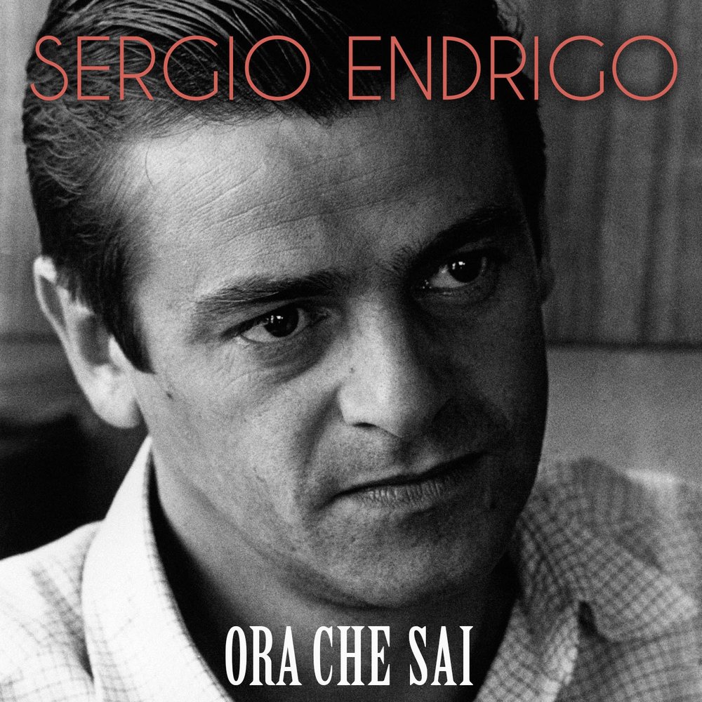 Серджио Эндриго. Серхио Эндриго. Sergio Endrigo 1962 Sergio Endrigo. Серджио Эндриго фото. Ora che