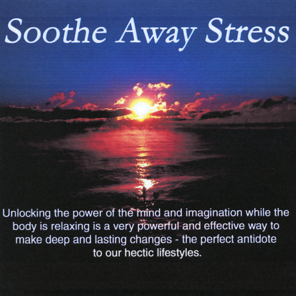 Stress away. Soothe.