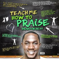 Teach Me How to Praise Brandon Best 200x200