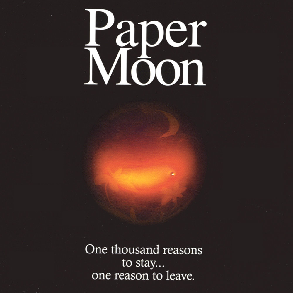 Thousand reasons. The paper Moon.