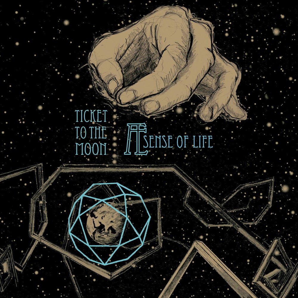 Ticket to the moon. Sense of Life. Пщдвут ешслуе ещ еру ьщщт. Ticket to the Moon Moontarp.