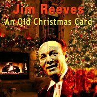 Lovely 40 Jim Reeves An Old Christmas Card