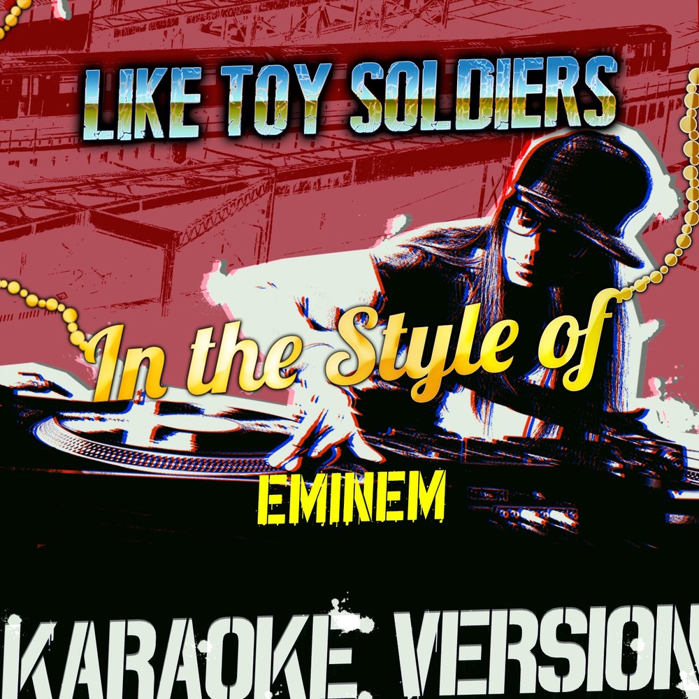 Eminem like toy soldiers