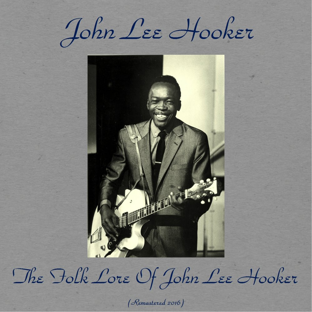 Tonight john. John Lee hooker Travelin'. John Lee hooker Travelin' 1960. Hooker John Lee "Folk Blues". John Lee hooker the Folk Lore of John Lee hooker - Folk Blues.