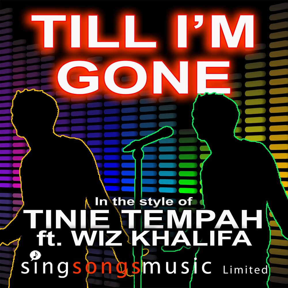 Till is gone. Tinie tempah ft. Wiz khalifa - till i'm gone. Халиф караоке. Tinie tempah 2010. Calvin Harris ft. Tinie tempah - "drinking from the Bottle.