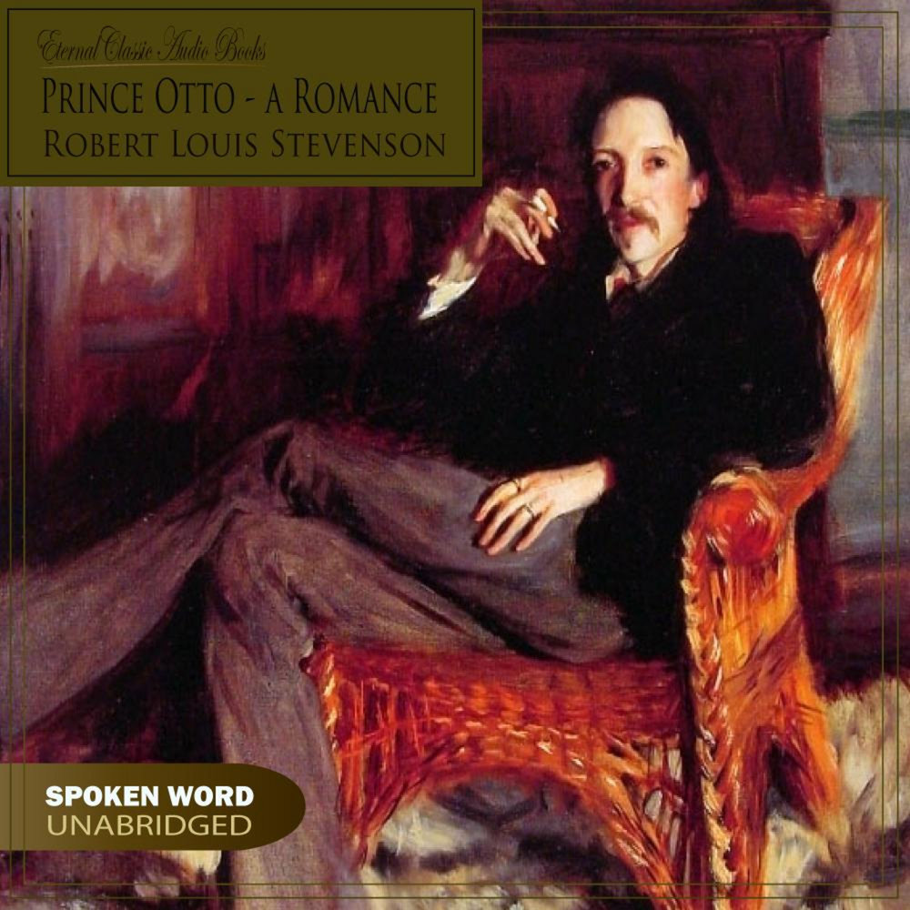 Стивенсон р.л. "Prince Otto". Роберт Льюис Стивенсон портрет. Stevenson r. "Prince Otto". МР-3 Стивенсон р.л. принц Отто. Слушать рассказы классиков аудио