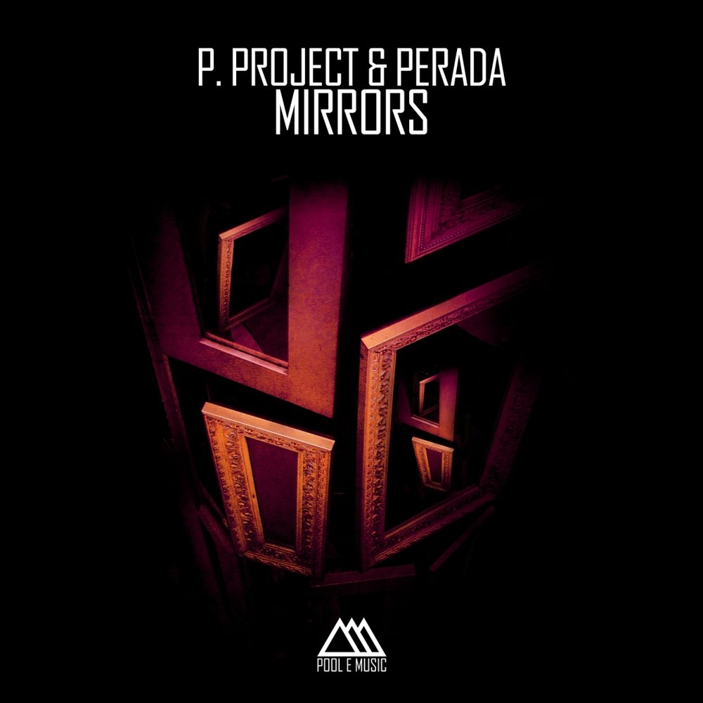 Project p. Mirrors - Radio Edit.