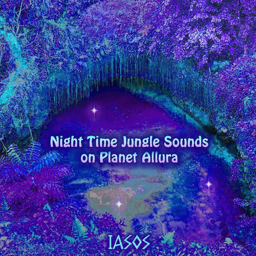 Jungle time. Night time. Iasos album. Jungle all of the time.