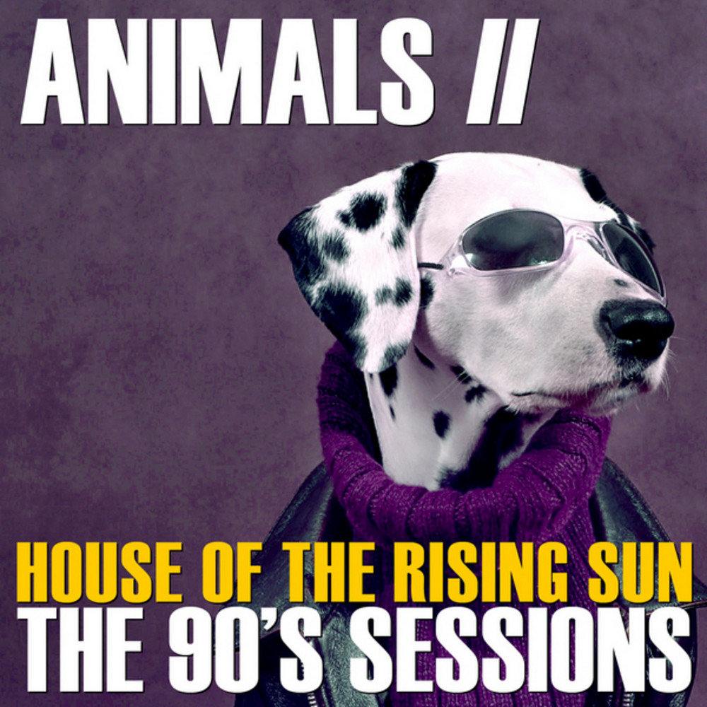 The animals House of the Rising Sun. The animal in me. Animals bring it on Home to me. Animals we gotta get out of this place.