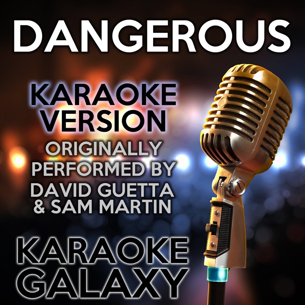 Караоке Samsung. David Guetta, Sam Martin - Dangerous. Галактика караоке.