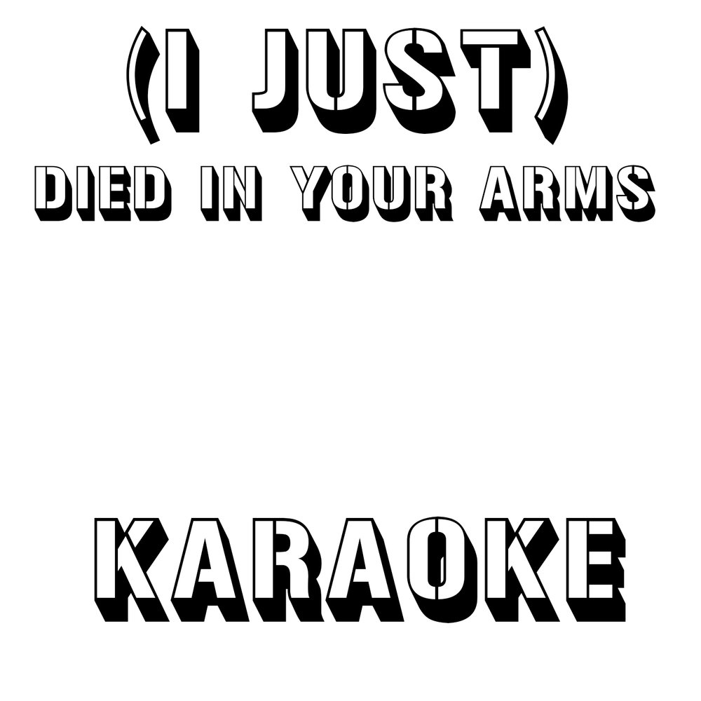 I just died. I just died in your Arms. Cutting Crew i just died in your Arms. I just died in your. Cutting Crew i just died in your Arms Tonight.