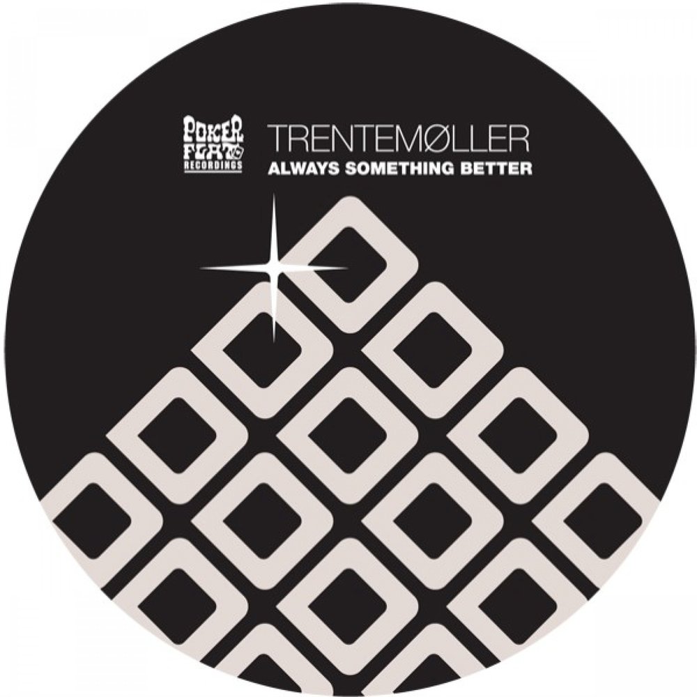 Something better. Trentemoller album. Trentemoller - moan (Trentemoller Remix). Нашивка Trentemoller. Rykketid Trentemoller.