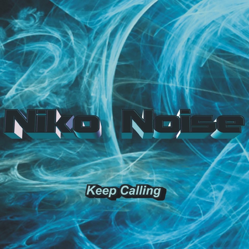 Keep calling. Музыка Call me обложка. Niko Noise музыка кто это. Noise is calling.