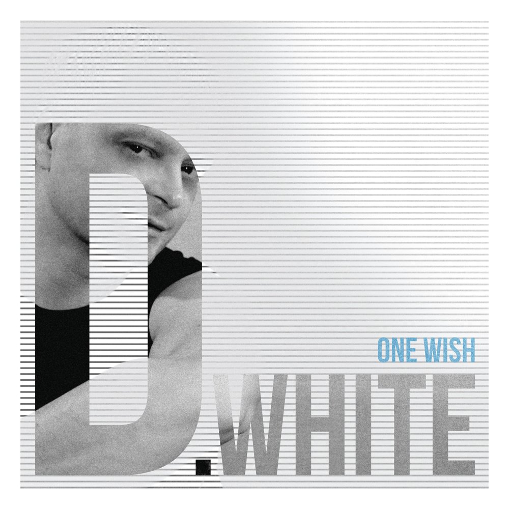 Музыка уайт уайт. D White. D.White фото исполнителя. D White one Wish. D. White обложки альбомов.