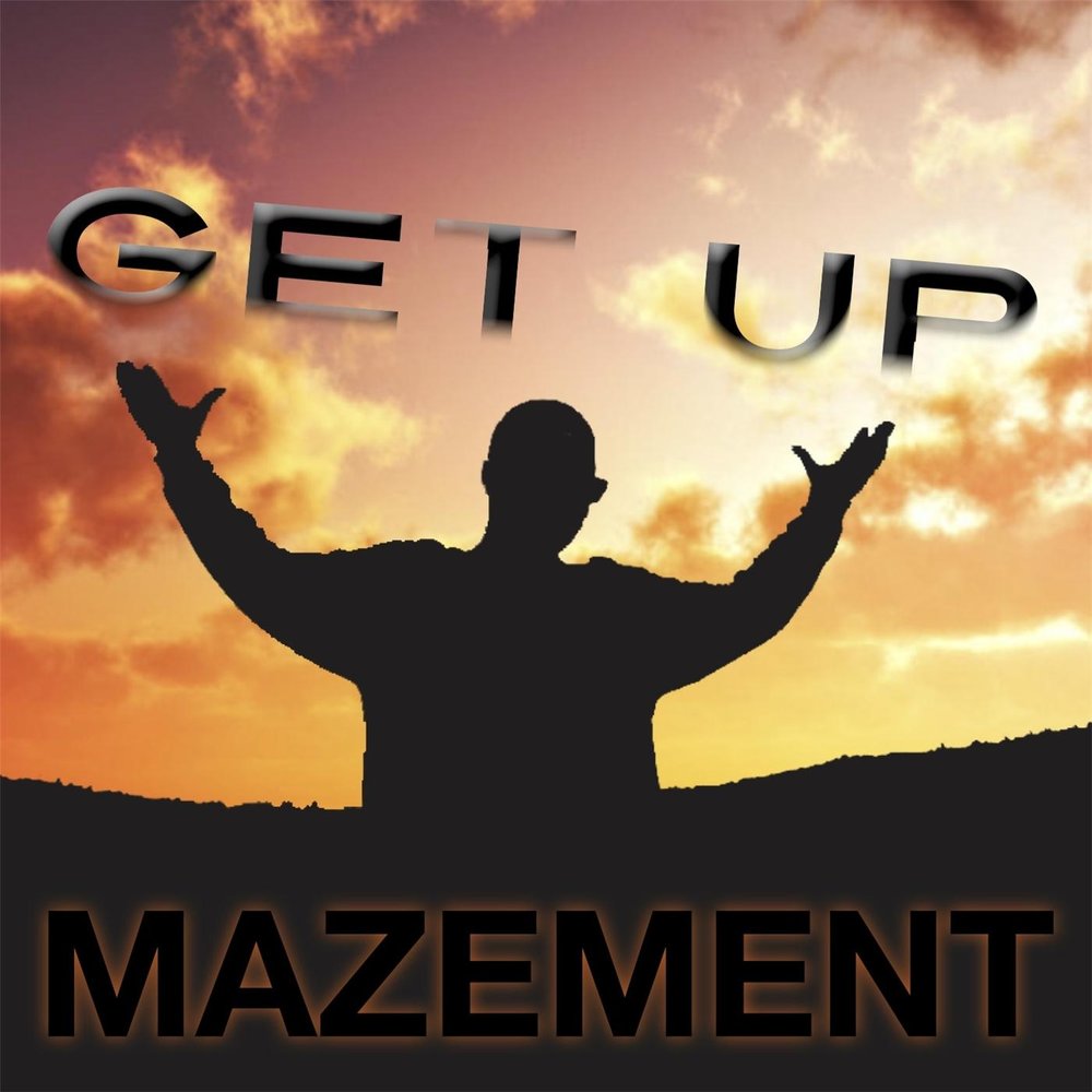 Ever get up. Get up!. Заставка на телефон get up. Заставка get up. Логотип к фразе get up.