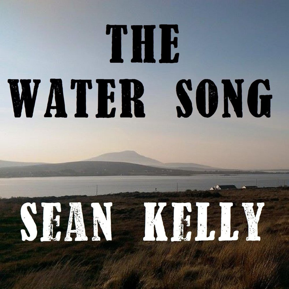 Нова вода песня. Sean Kelly. Песня Water.