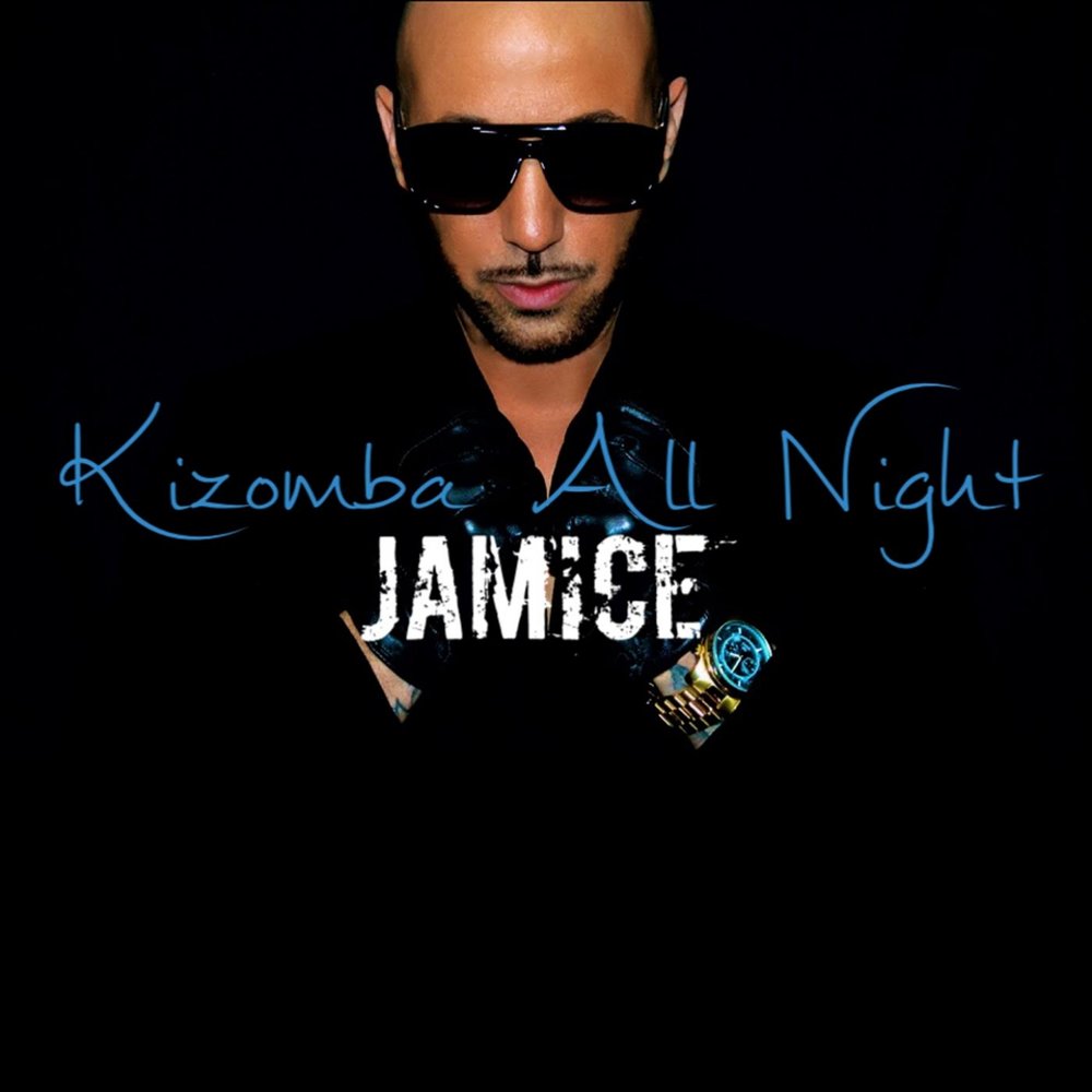 Jamice — Kizomba All Night M1000x1000