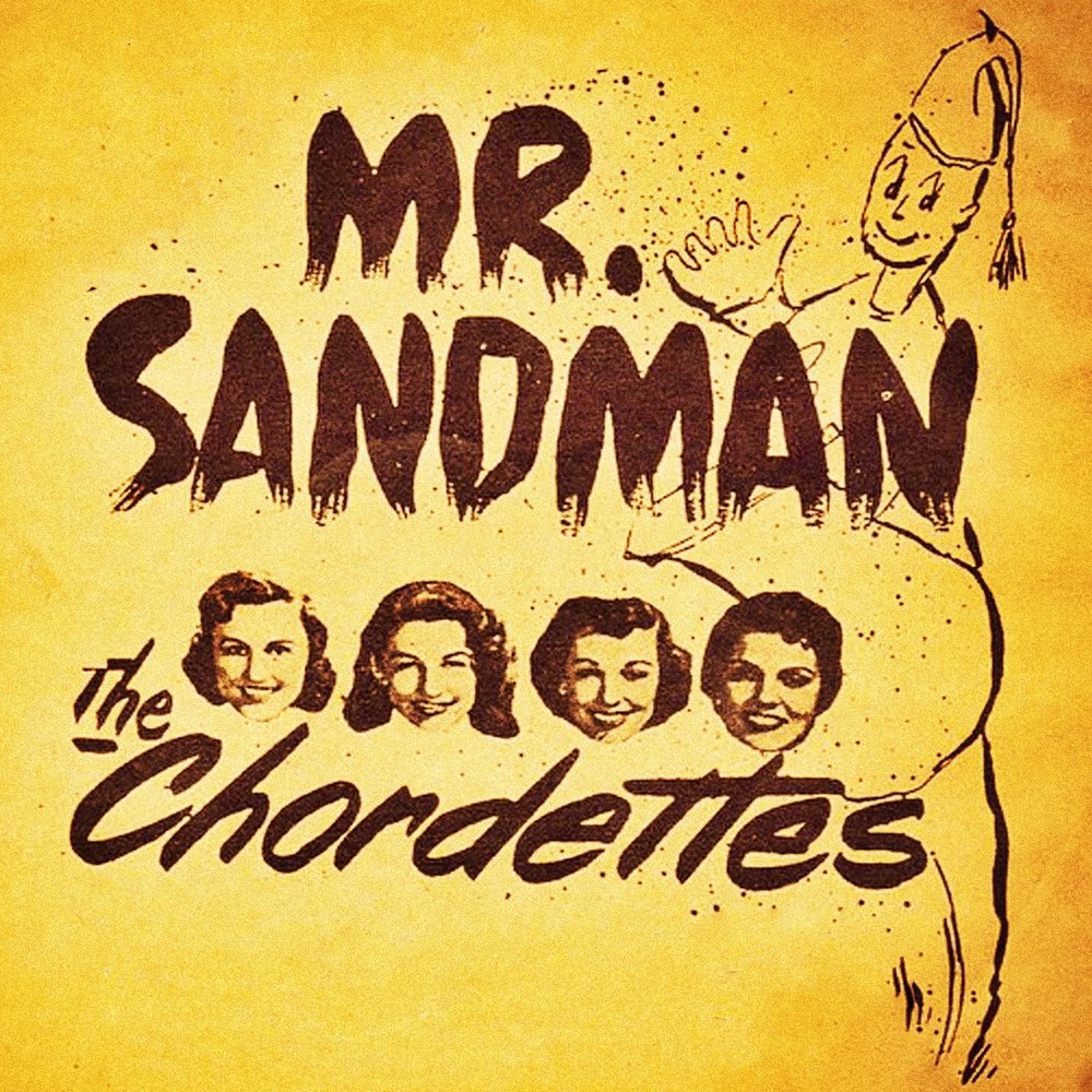Mister sandman. Мистер Сэндмэн. Mr. Sandman the Chordettes. Мистер Сэндмэн песня. Mr Sandman певицы.