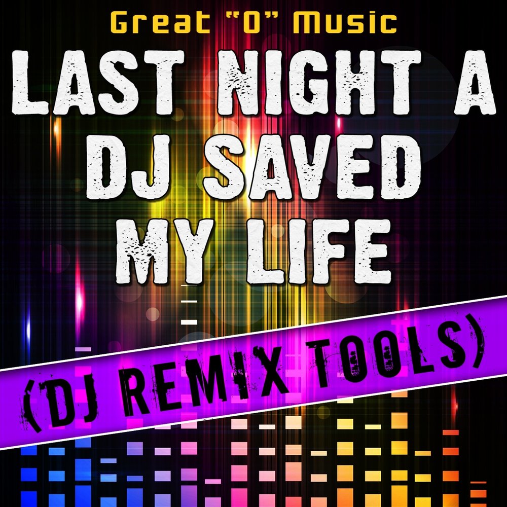 Last night a dj saved my life. DJ saved. Last Night a DJ saved my Life logo.