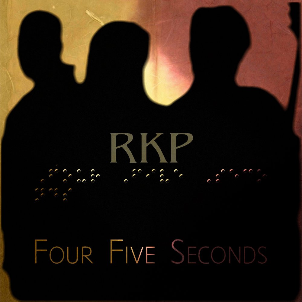 Five seconds to midnight перевод. Four Five seconds. Four Five песня. RKP.