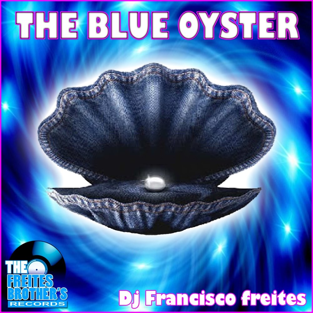 Oyster перевод. Blue Oyster. Oyster records.