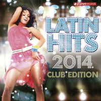 Latin Hits 2014 Club Edition (Kuduro, Salsa, Bachata, Merengue, Reggaeton, Fitness, Mambo, Timba, Cubaton, Dembow, Cumbia) — сборник