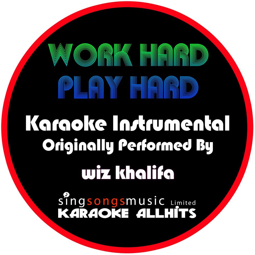 Музыка play hard. Work hard Play hard Wiz khalifa. Work hard Play hard. Slow Deep and hard Original photo.