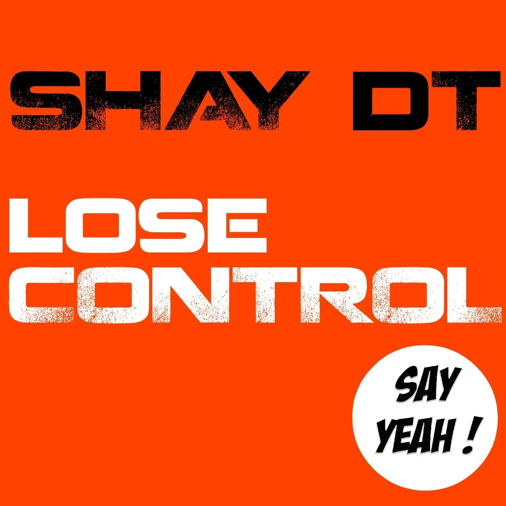 Lose control слушать. Lose Control.