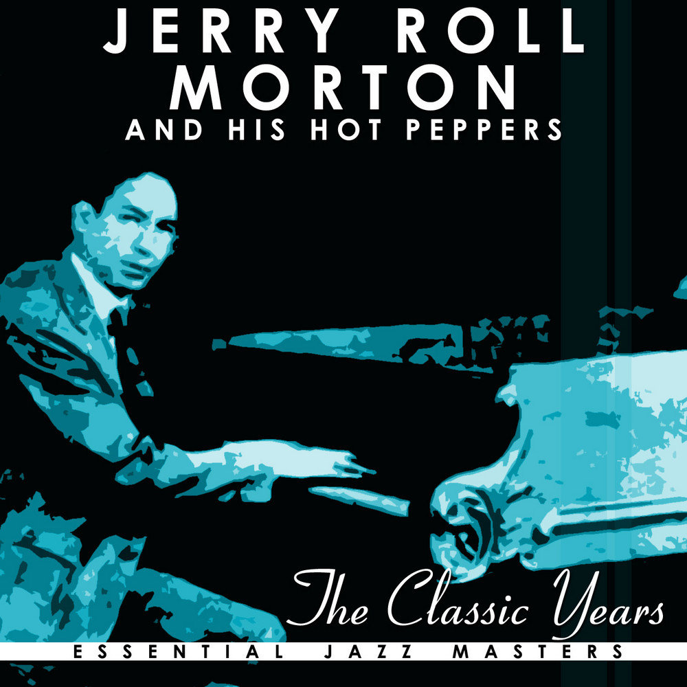 Jelly roll morton's. Jelly Roll Morton + his Jazz.