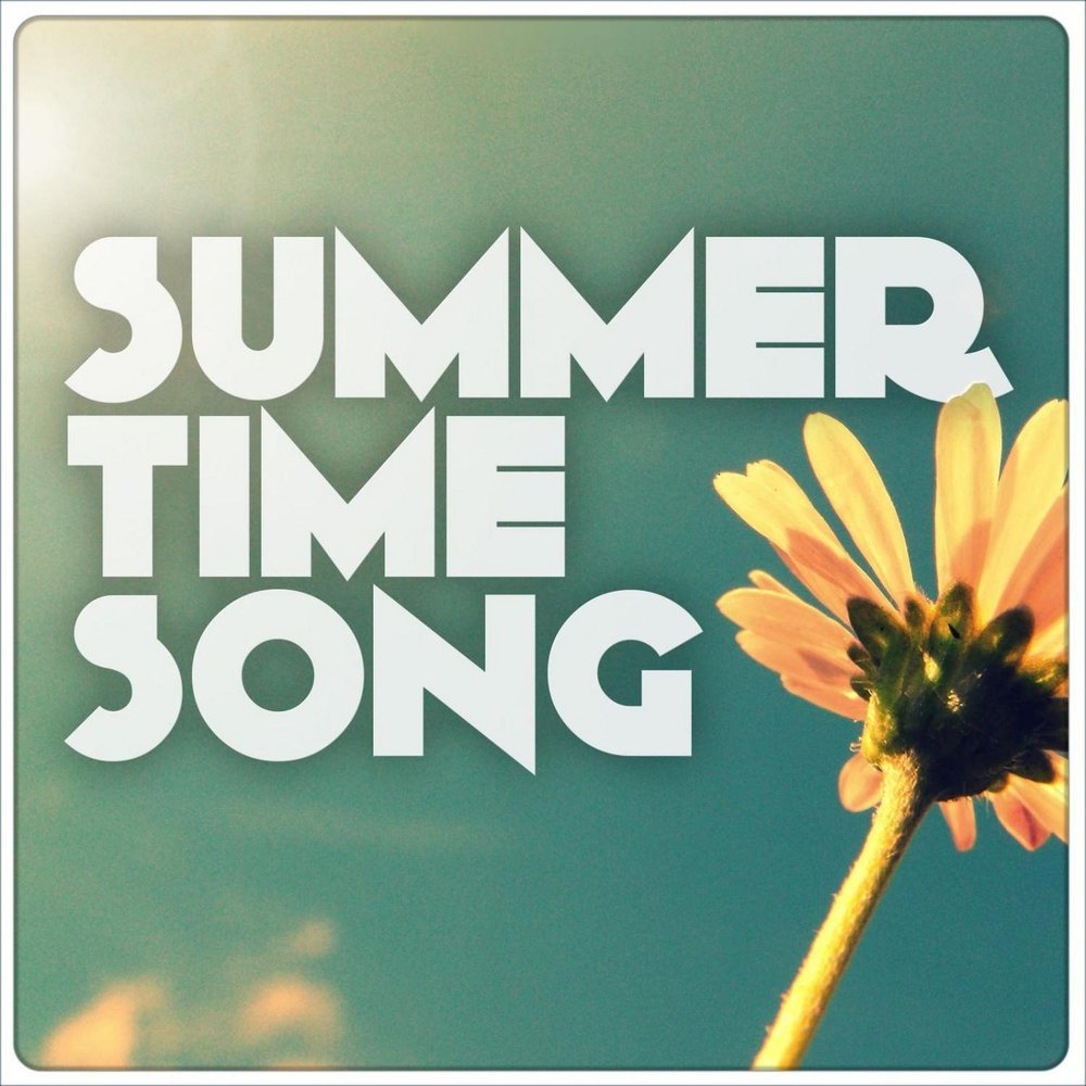 Ласт саммер песня. Summertime песня. Самертайм саднес. Summer Song. Summer Song цвет.