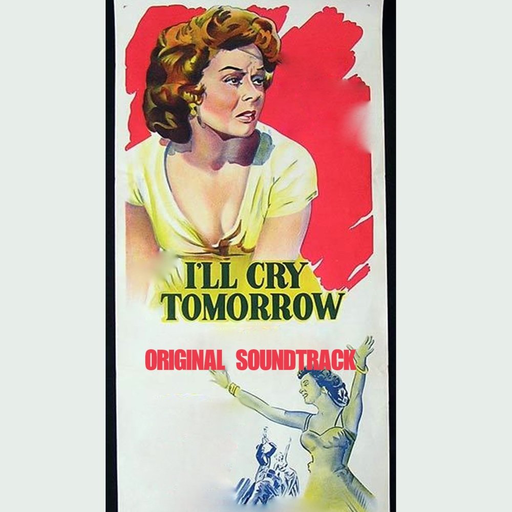 Cry tomorrow. I'll Cry tomorrow. Сьюзен ворд.