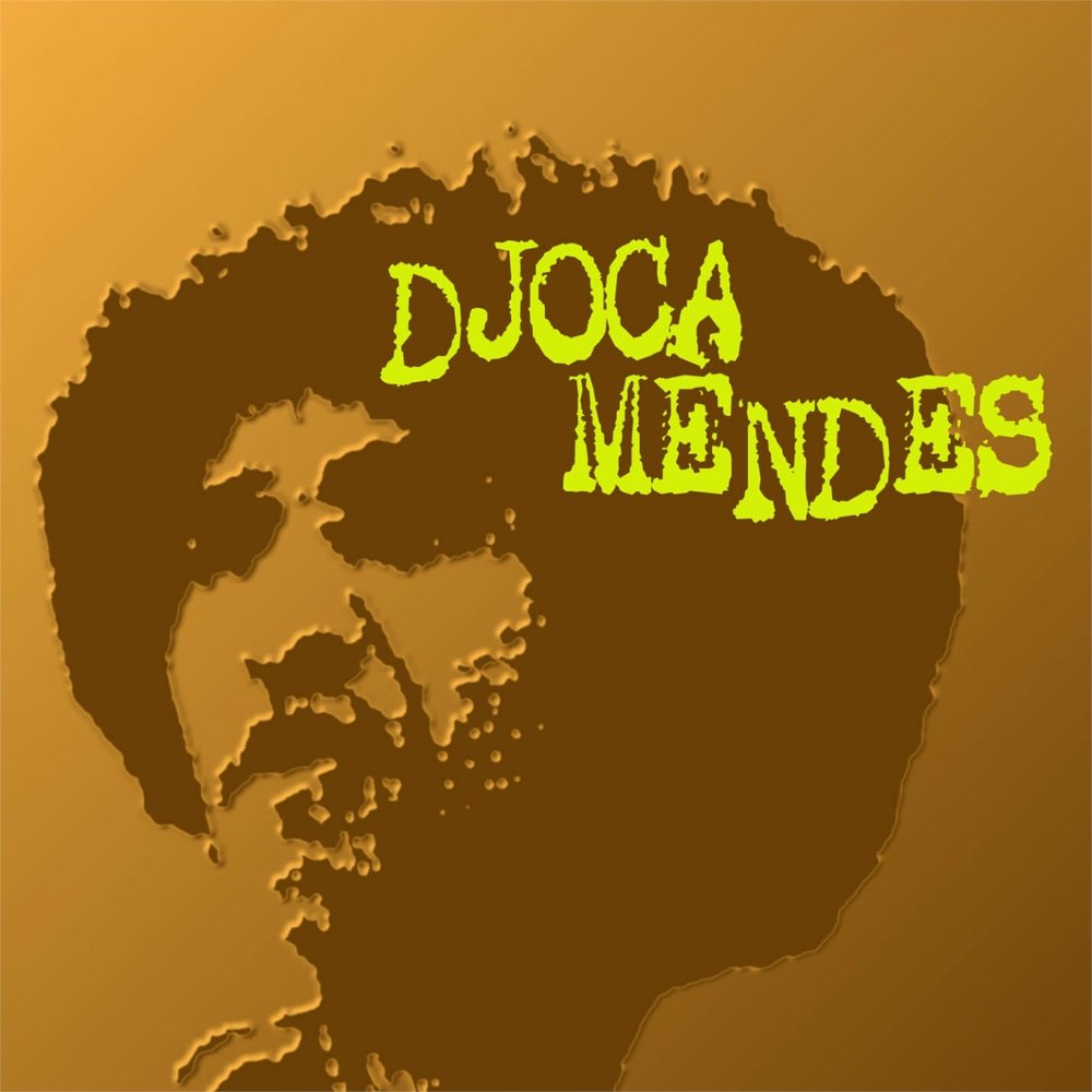 Djoca Mendes —  Djoca Mendes  M1000x1000