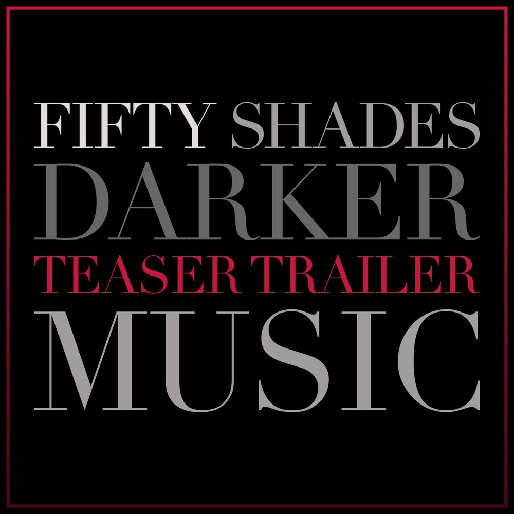 Fifty музыка. Fifty Shades Darker Soundtrack download mp3.