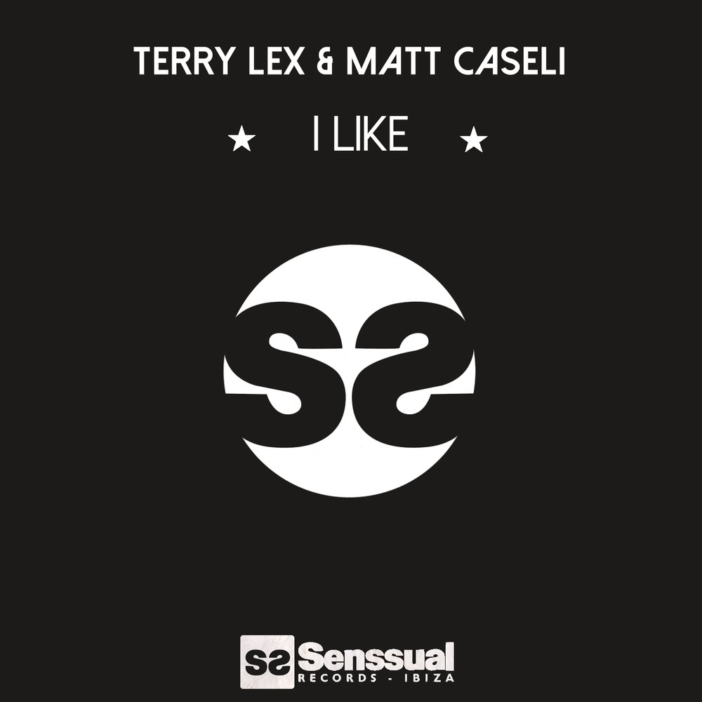 I Like - Terry Lex, Matt Caseli. 