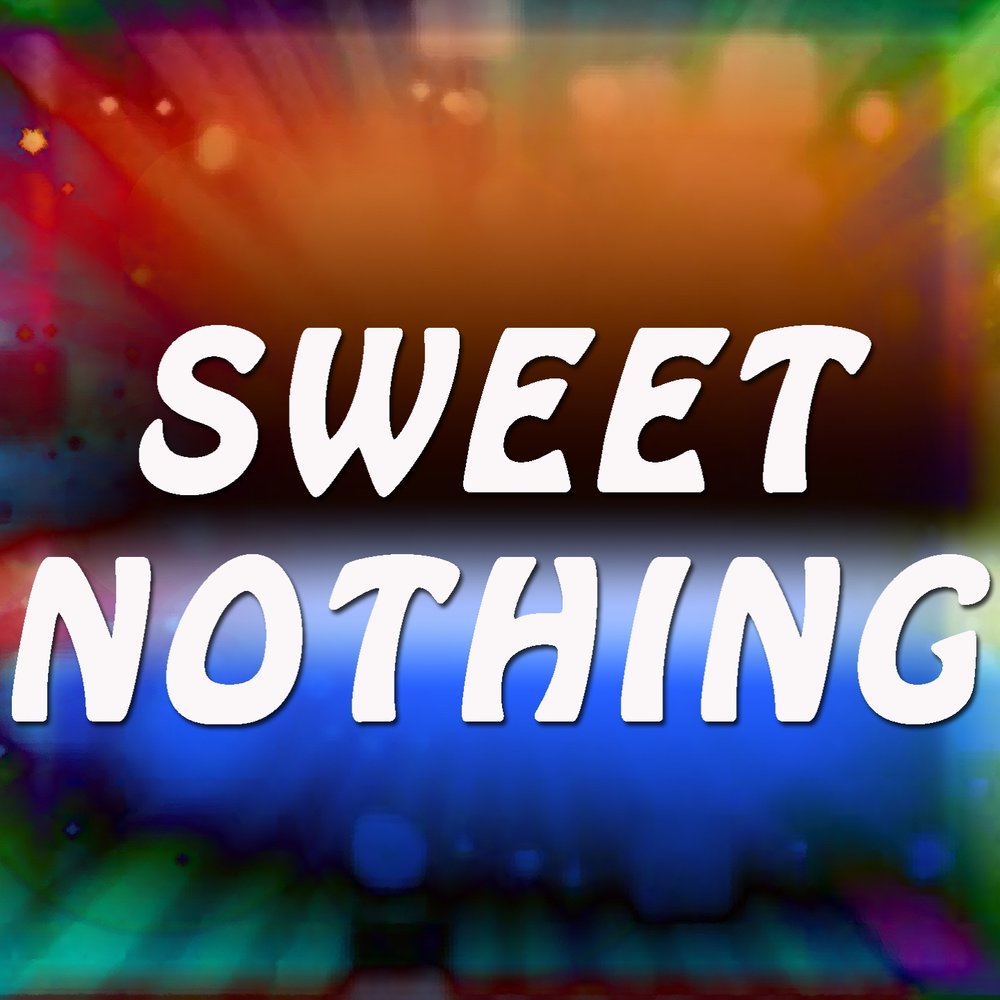 Онли хит. Sweet nothing.