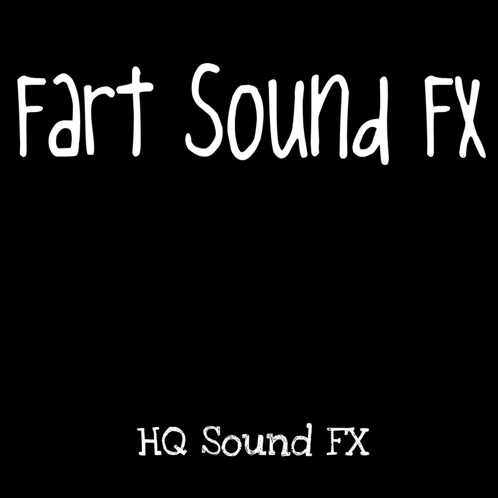 Hq sound. FX Sound. Fart Sound.