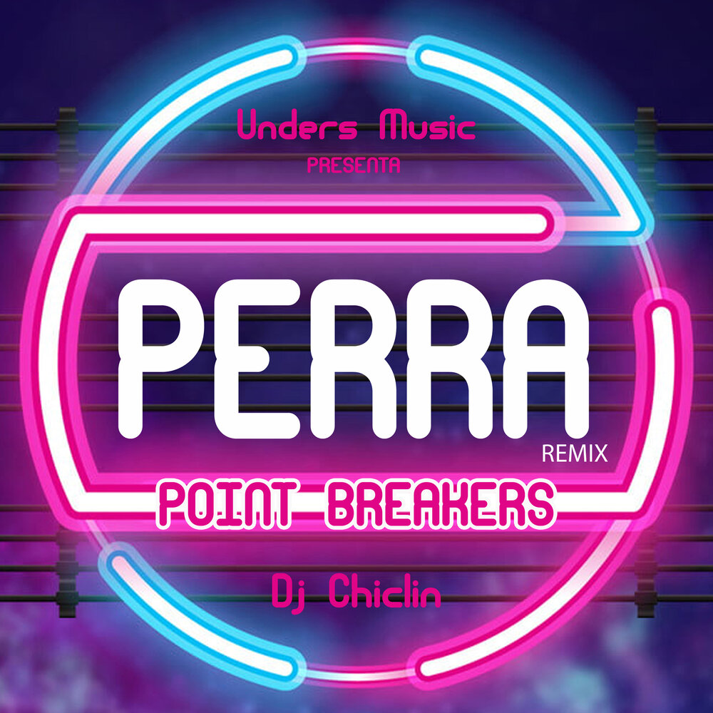 Perra. Breakers.