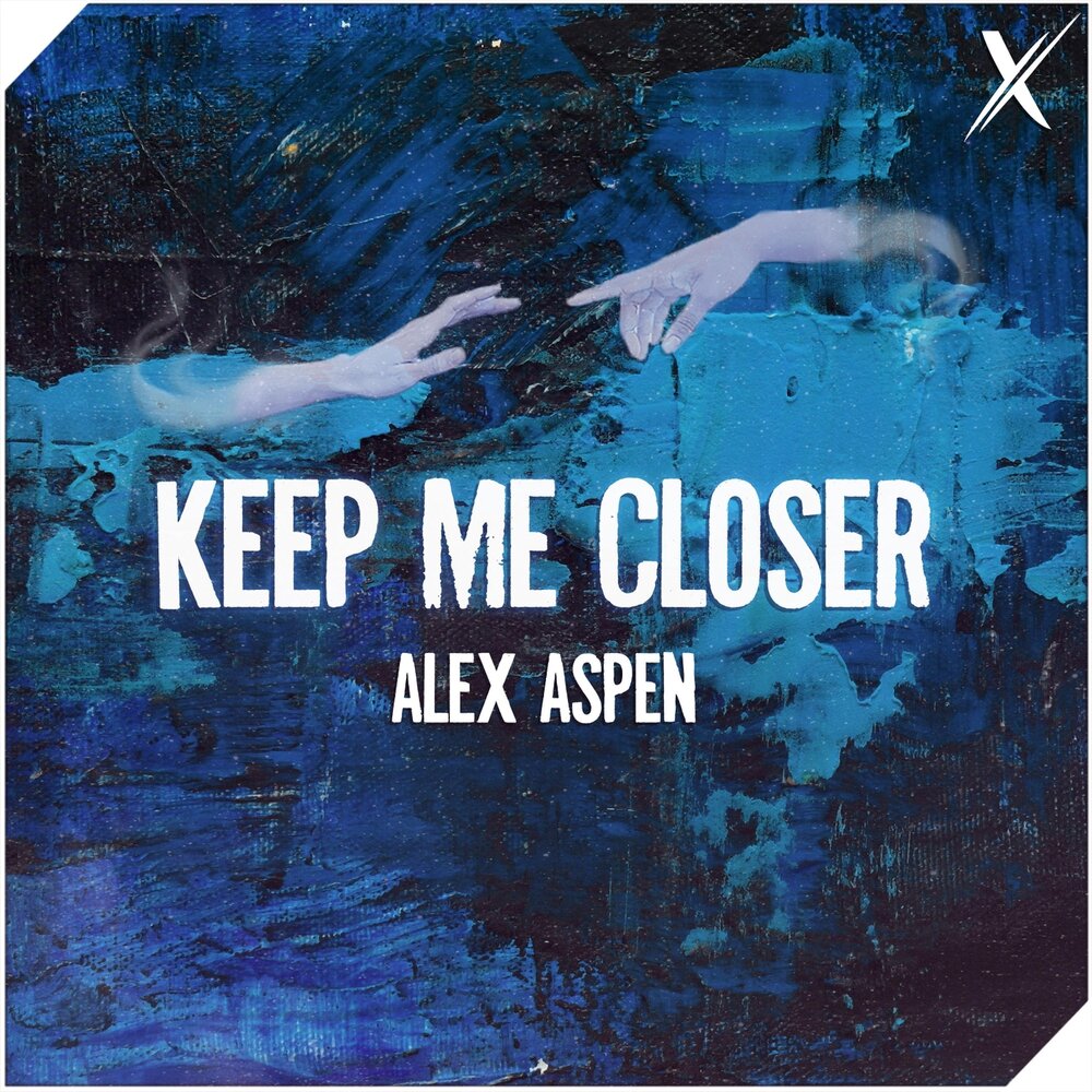 Closer alex