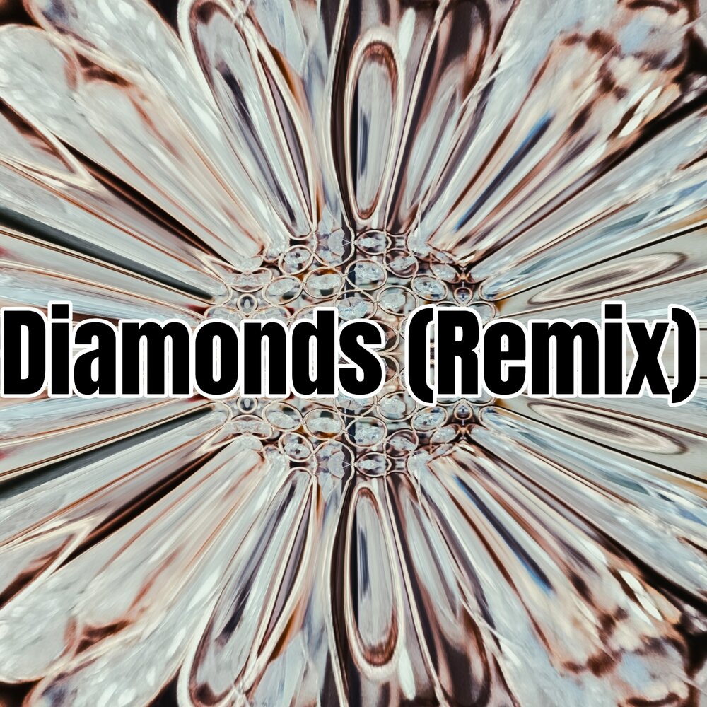 Diamonds remix