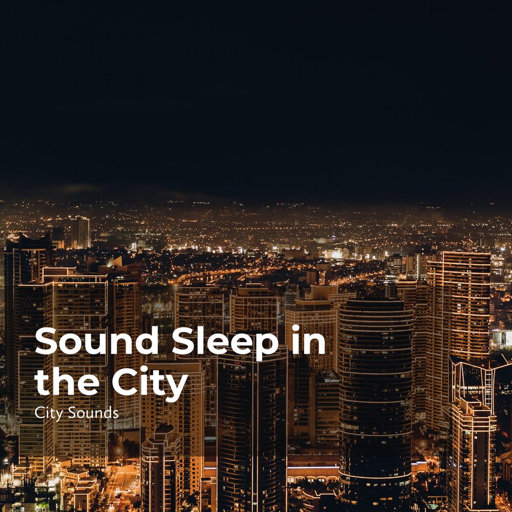 City sleeps. City sleeps. City sleeps. Sound city. City sleeps.