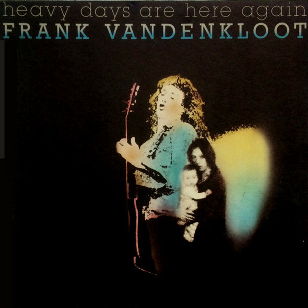 Here again слушать. Frank van der Kloot Heavy Days are here again - 1979.