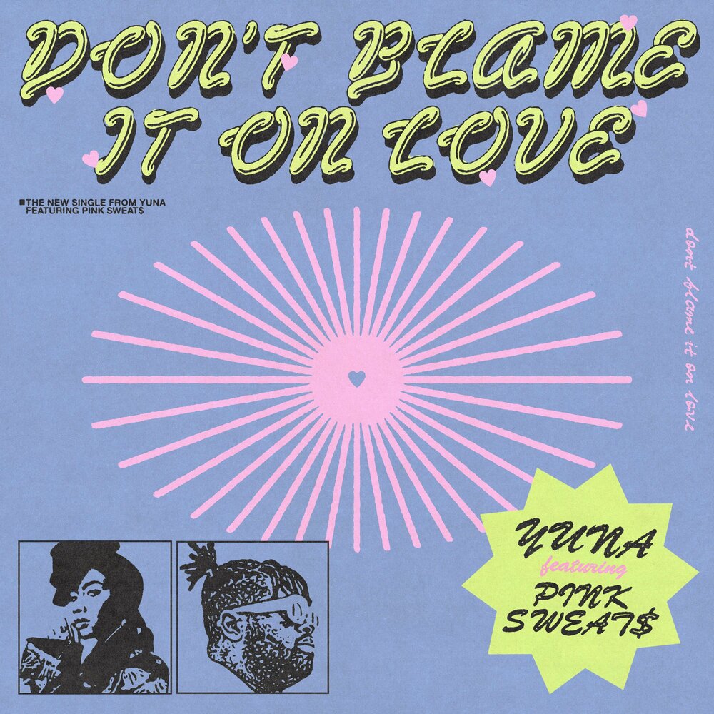 Blame it on love. Blame it on love