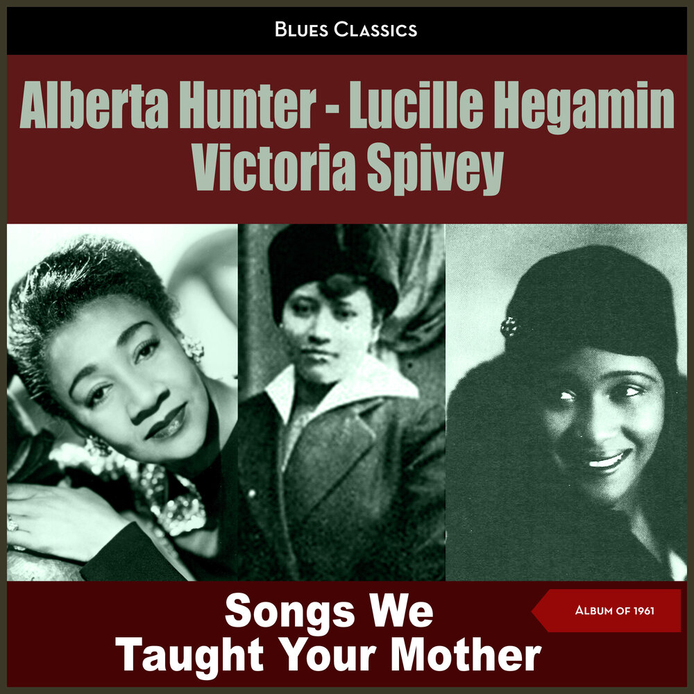 John asked has anybody seen. Alberta Hunter Songs we taught your mother. Alberta_Love. Alberta Hunter Chicago; the Living Legends. Alberta Hunter look for the Silver lining.