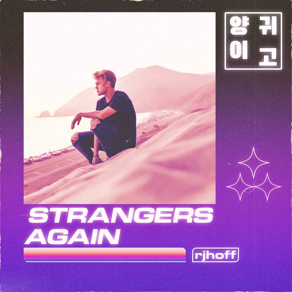 Strangers again. Jhnovr strangers again.