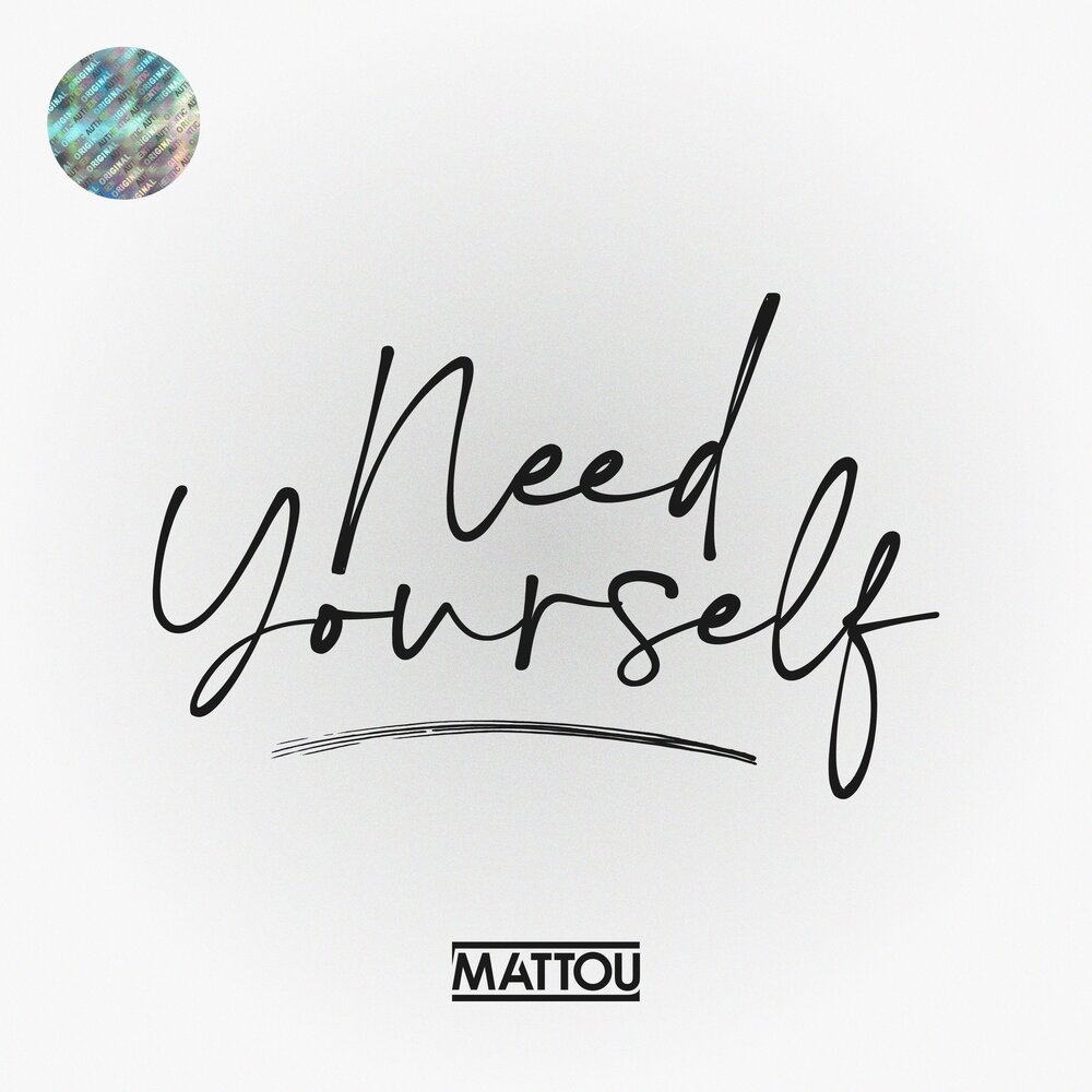 Need yourself. Need yourself