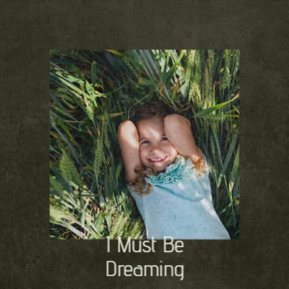 Eternity cloud. Imogen heap. Must be dreaming. Neil sedaka. Aesthetic words.