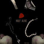 Half Alive