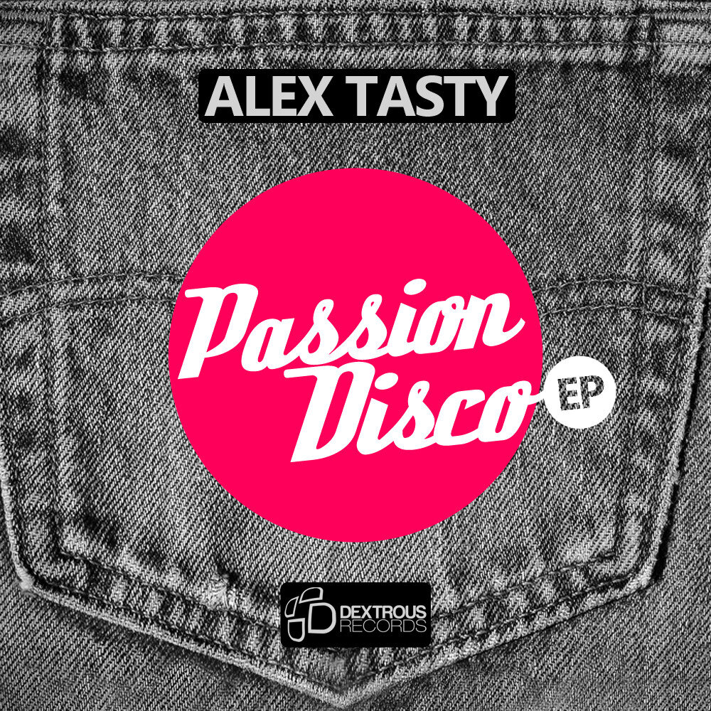 Alex disco. Dextrous. Alex tasty make the Fire. DJ Dextrous - this situation.